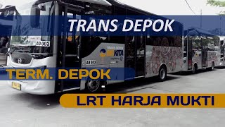 TRANS DEPOK BIS KITA || TÈRMINAL DEPOK - LRT HARJAMUKTI