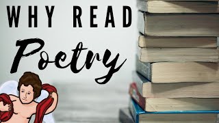 SIX Reasons to Read Poetry