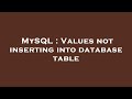 MySQL : Values not inserting into database table