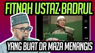 TUDUHAN USTAZ BADRUL AMIN YANG PERNAH BUAT DR MAZA MENANGIS