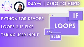 Day-4 | Control Statements and Loops in Python | Python For DevOps