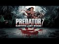 PREDATOR 7: Earth's Last Stand - Offical 2nd Trailer | Arnold Schwarzenegger