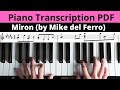 Piano Ballad Transcription | Miron | Mike del Ferro | Link in Description to PDF |