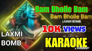 Bam Bholle | Karaoke with Lyrics | Laxmii | Akshay Kumar | Viruss | Ullumanati
