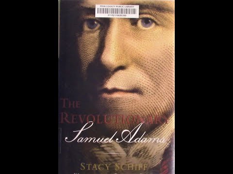 The Revolutionary Samuel Adams by Stacy Schiff – A Book Review