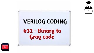 #32 Binary to Gray code conversion || Verilog