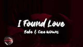Bebe & Cece Winans - I Found Love (Cindy's Song) (Lyrics)