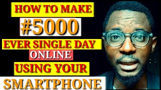 HOW TO MAKE MONEY ONLINE IN NIGERIA IN 2022 WITH YOUR ANDROID PHONE WITHOUT CAPITAL