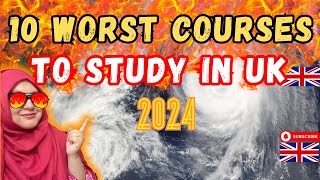 2024: Courses You Should Avoid To Study in UK | Worst Degrees | Courses Which will Not Give You PR