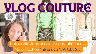 VLOG Couture: Entre réflexion et envies sous influence... Ma collection \