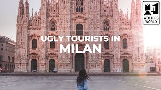 Why Milan HATE Tourists