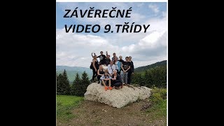 ♥Závěrečné video 9.třídy♥