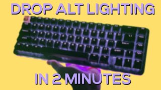 Drop Alt lighting in 2 minutes