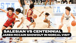 Salesian vs Centennial | Jared Mccain vs Aaron Claytor | Mccain SHOWOUT In Norcal Visit!!