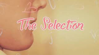 The Selection [Chapter 15, Part 1]