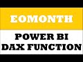 How to create EOMONTH dax function in power bi desktop