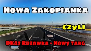 Nowa zakopianka czyli DK47 Rdzawka Nowy Targ