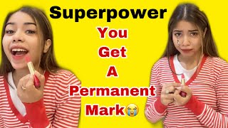Superpower ~ You get a Permanent MARK on your Face but.. @PragatiVermaa @TriptiVerma