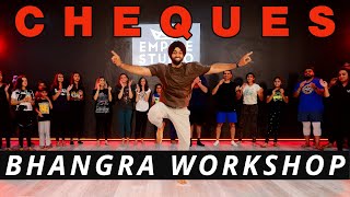 CHEQUES BHANGRA WORKSHOP | SHUBH | BHANGRA EMPIRE