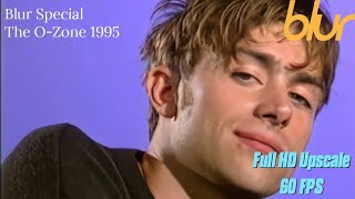 Blur - Blur Special (The O-Zone 1995) - Full HD Remastered