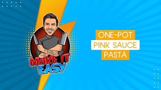 One-Pot Pink Sauce Pasta | Make It Easy | Akis Petretzikis