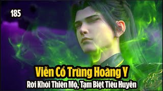 Đấu Phá Thương Khung Phần 5 Tập 185 Thuyết Minh Full HD |斗破苍穹年番 第185集 | Viễn Cổ Trùng Hoàng Y