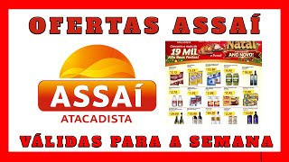 VÁLIDO ATÉ 19/12 - OFERTAS ASSAÍ ATACADISTA - SÓ OFERTA ASSAI - COMPRAS COMPRA DO MÊS DEZEMBRO 2021