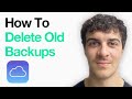 How To Delete Old Backups On Icloud (Full 2025 Guide)