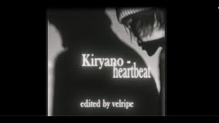 kiryano - heartbeat (mv)