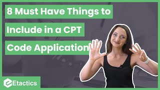 8 Things You Should Include in a CPT Code Application
