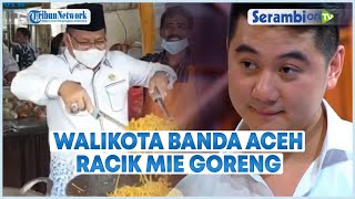 Walikota Banda Aceh Racik Mie Goreng, Mampukah Saingin Cheff Arnold?