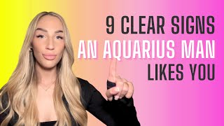 9 Clear Signs An Aquarius Man Likes You