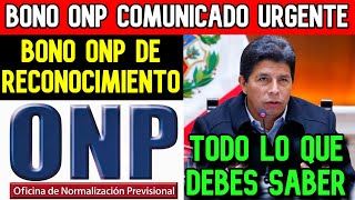 *ONP BONO ULTIMO MINUTO* ENTERATE DE TODO, BONO DE RECONOCIMIENTO DEYSI CASTILLO EXPLICA