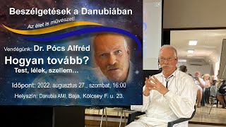 Dr.  Pócs Alfréd: Hogyan tovább? (Test, lélek, szellem)