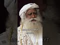 vše co jste slyšeli o rozvoji osobnosti je špatně sadhguru shorts