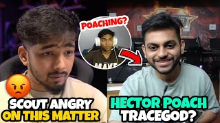 Hector Poach Tracegod - Scout Reply?🤯📢 Scout Angry On This? 😱