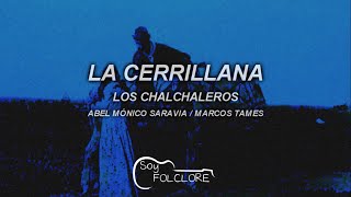 LA CERRILLANA -LOS CHALCHALEROS (1972) [letra/lyrics]