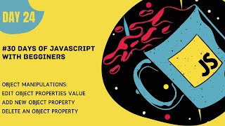Manipulation of javascript objects | 30 days of javascript | malayalam | Hackphiles