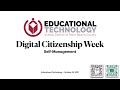 Palm Beach County Ed Tech Celebrates Digital Citizenship Week - Self-Management