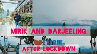 | | Mirik and a Tea Estate in Darjeeling after lockdown | |