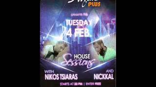 HOUSE SESSIONS @ Nikos Tsiaras \u0026 Nickkal