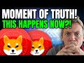 SHIBA INU - MOMENT OF TRUTH!!! DOES THIS HAPPEN NOW?!