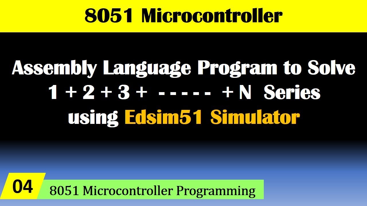 Assembly Language Program To Solve 1+2+3 - - - + N For 8051 ...