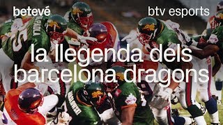 La llegenda dels Barcelona Dragons - btv esports | betevé