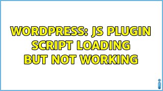 Wordpress: JS plugin script loading but not working (2 Solutions!!)