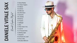 Daniele Vitale Sax Greatest Hits - The Best Of Daniele Vitale Sax  - Top Saxophone 2022