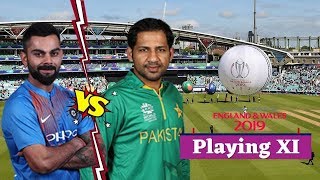 World Cup 2019 : Today Match Playing XI India Vs Pakistan ICC Cricket WC 2019