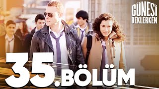 Güneşi Beklerken 35. Bölüm