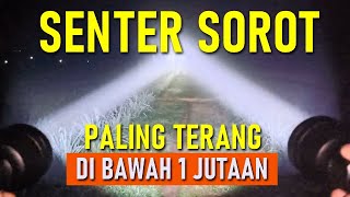 ✅  TERANG BENDERANG SENTER SOROT TERBAIK PALING TERANG JANGKAUAN HINGGA 1000 METER