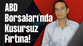 ABD Borsaları’nda Kusursuz Fırtına!